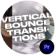 Vertical Bounce Transitions - VideoHive Item for Sale