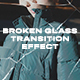 Broken Glass Transition Effect - VideoHive Item for Sale