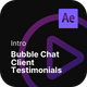 Intro - Bubble Chat Client Testimonials - VideoHive Item for Sale
