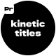 Kinetic Titles \ MOGRt - VideoHive Item for Sale