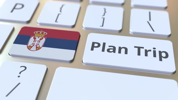 PLAN TRIP Text and Flag of Serbia on the Keyboard