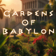 Gardens Of Babylon