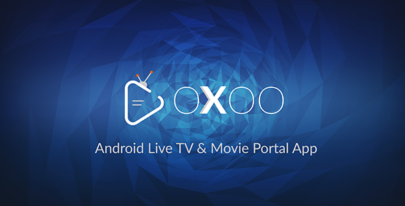 OXOO - Android Live TV & Movie Portal App with Subscription System