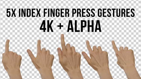 5x index finger press gestures - 4K + alpha