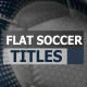 Flat Soccer Titles - VideoHive Item for Sale