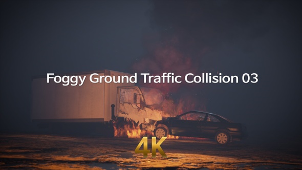 Foggy Ground Traffic Collision 4K 03