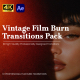 Vintage Film Burn Transitions Pack AE - VideoHive Item for Sale