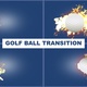 Golf Ball Transition Pack 4K - VideoHive Item for Sale