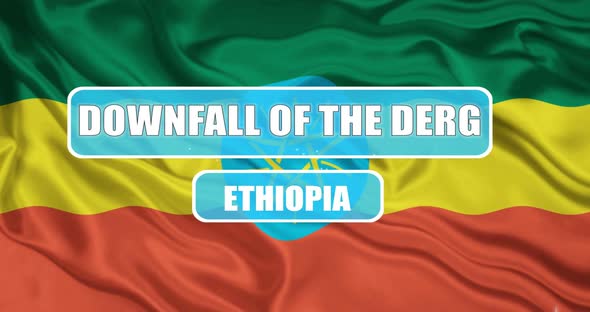 The downfall of the Derg is a public holiday in Ethiopia on May 28th