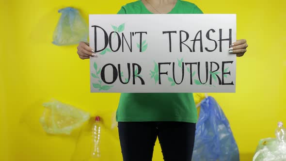 Unrecognizable Woman Holding Protesting Poster Don't Trash Our Future. Environment Plastic Pollution