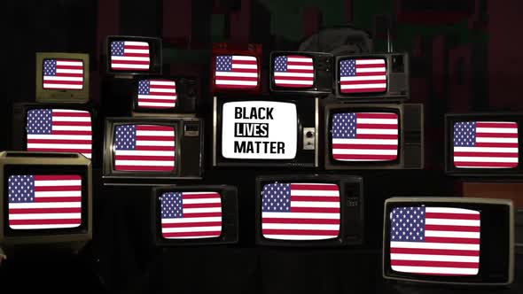 Black Lives Matter Logo among Many US Flags on Retro TVs.