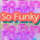 So Funky
