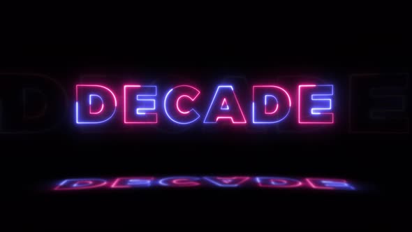 Neon glowing word 'DECADE' on a black background with reflections on a floor