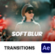 Soft Blur Transitions - VideoHive Item for Sale