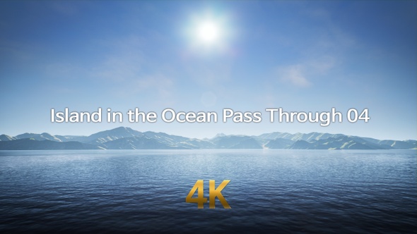 Island in the Ocean Pass Through 4K 04