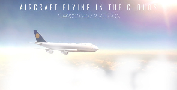 Aircraft Flying In The Clouds ( 2 Version )