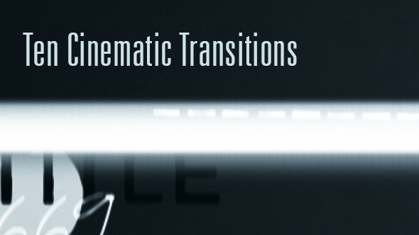 Ten Cinematic Transitions