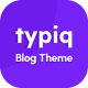 Typiq – Modern & Lightweight Blog WordPress Theme - ThemeForest Item for Sale