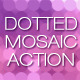Dotted Mosaic Actions - GraphicRiver Item for Sale