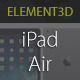 Element3D - iPad Air - 3DOcean Item for Sale