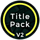 Title Pack v2 - VideoHive Item for Sale