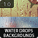 117 Water Drops Backgrounds 1.0 - GraphicRiver Item for Sale