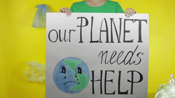 Unrecognizable Woman Holding Protesting Poster Our Planet Needs Help. Environment Plastic Pollution