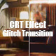 CRT Effect Glitch Transition #12 - VideoHive Item for Sale