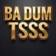 Ba Dum Tss Premium