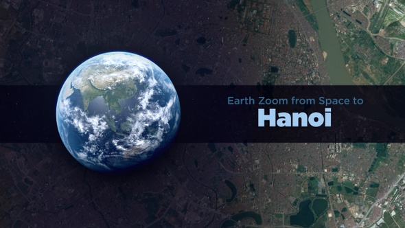 Hanoi (Vietnam) Earth Zoom to the City from Space