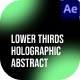 Lower Thirds Holographic Abstract After Effect - VideoHive Item for Sale
