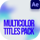 Multicolor Titles Pack After Effect - VideoHive Item for Sale