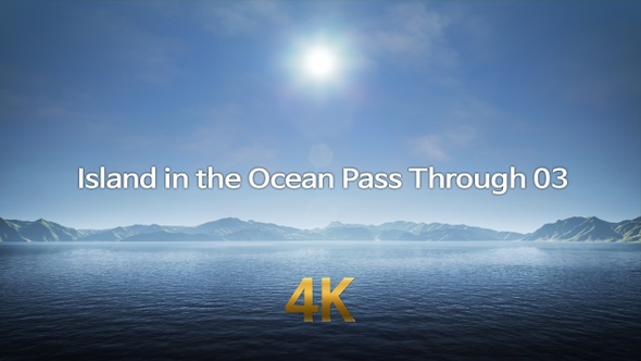 Island in the Ocean Pass Through 4K 03