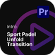 Intro - Sport Padel Unfold Transition - VideoHive Item for Sale