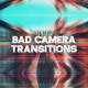 Bad Camera Transitions - VideoHive Item for Sale
