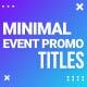 Minimal Event Promo Titles - VideoHive Item for Sale