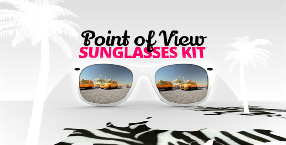 Point of view - Sunglasses Slideshow Trailer Kit