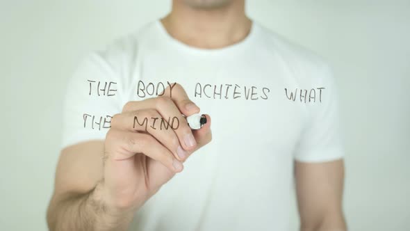 The Body Achieves What The Mind Believes, Writing On Transparent Screen