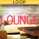 Smooth Lounge Loop
