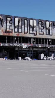 Vertical Video of a Destroyed Shopping Mall During the War in Bucha Ukraine