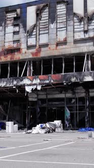 Vertical Video of a Destroyed Shopping Mall During the War in Bucha Ukraine