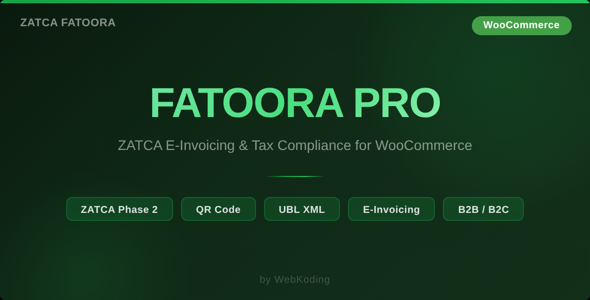FatooraPro - ZATCA Phase 2 E-Invoicing for WooCommerce