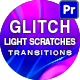 Glitch Light Scratches Transitions - VideoHive Item for Sale