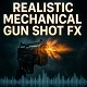 Realistic Mechanical Gun Shot FX