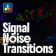 Signal Noise Transitions | DR - VideoHive Item for Sale