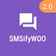 SMSifyWoo - WooCommerce Notification Plugin - CodeCanyon Item for Sale