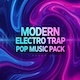 Modern Electro Trap Pop Music Pack