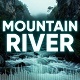 Powerful Mountain River Flow