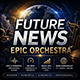 Future News Epic Orchestra
