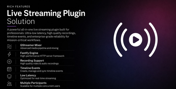 Live Stream Plugin – Multi-Features & Multi-Participants Low Latency Streaming Solution